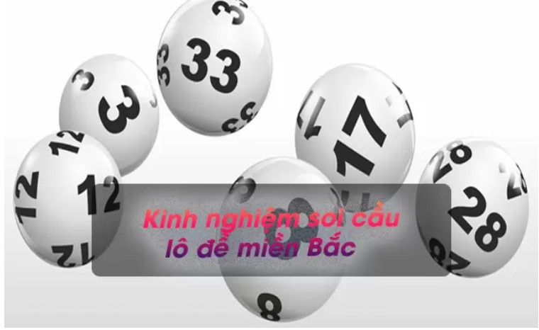 Kinh nghiệm đánh lô đề miền bắc từ các chuyên gia lô đề